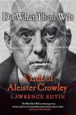 Do What Thou Wilt: A Life Of Aleister Crowley-..