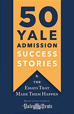 50 Yale Admission Success Stories-..