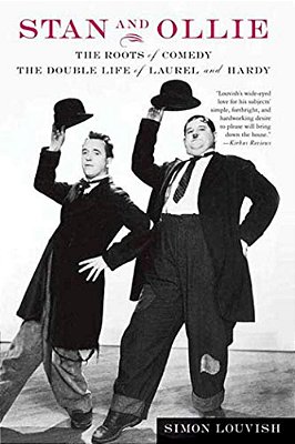 Stan And Ollie: The Roots Of Comedy: The Double Life Of Laurel And Hardy-..
