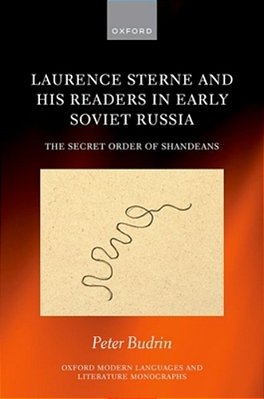 Laurence Sterne And His Readers In Early Soviet Russia: The Secret Order Of Shandeans-..