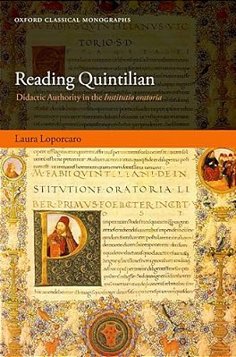 Reading Quintilian: Didactic Authority In The Institutio Oratoria-..