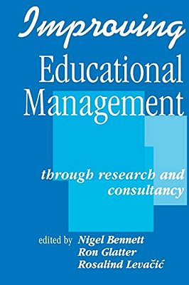Improving Educational Management: Through Research And Consultancy-..
