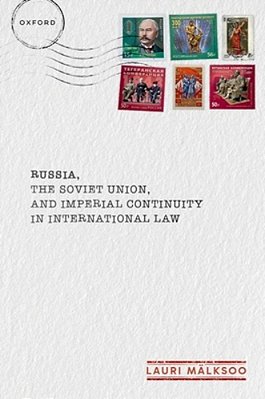 Russia, The Soviet Union, And Imperial Continuity In International Law-..