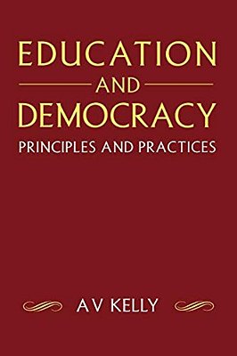 Education And Democracy: Principles And Practices-..