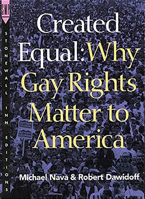 Created Equal: Why Gay Rights Matter To America-..