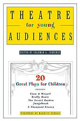 Theatre For Young Audiences: 20 Great Plays For Children-..