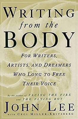 Writing From The Body: For Writers, Artists And Dreamers Who Long To Free Their Voice-..