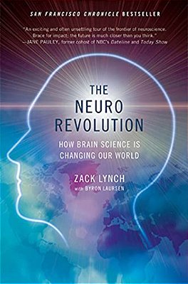 The Neuro Revolution: How Brain Science Is Changing Our World-..