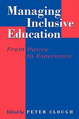 Managing Inclusive Education: From Policy To Experience-..