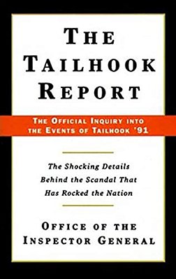 The Tailhook Report: The Official Inquiry Into The Events Of Tailhook '91-..