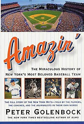Amazin': The Miraculous History Of New York's Most Beloved Baseball Team-..
