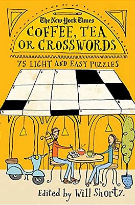 New York Times Coffee, Tea Or Crosswords: 75 Light And Easy Puzzles-..