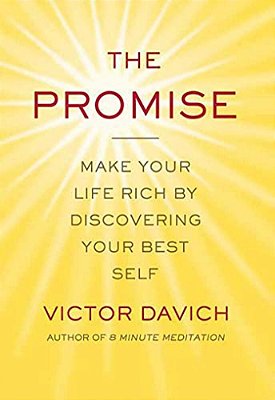 The Promise: Make Your Life Rich By Discovering Your Best Self-..