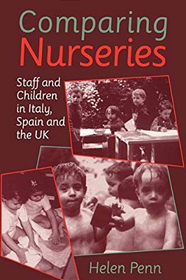 Comparing Nurseries: Staff And Children In Italy, Spain And The UK-..