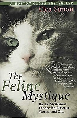 The Feline Mystique: On The Mysterious Connection Between Women And Cats-..