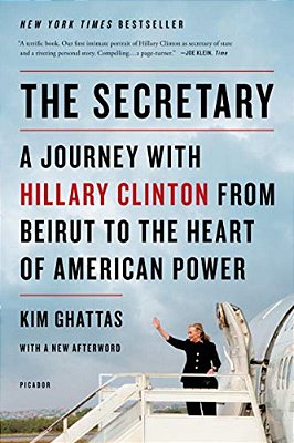 Secretary: A Journey With Hillary Clinton From Beirut To The Hear-..