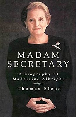 Madam Secretary: A Biography Of Madeleine Albright-..