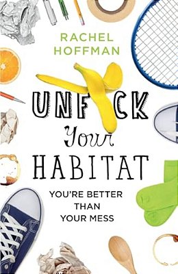 Unf*ck Your Habitat-..