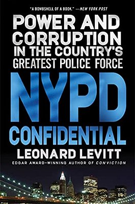 Nypd Confidential: Power And Corruption In The Country's Greatest Police Force-..