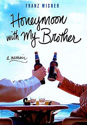 Honeymoon With My Brother: A Memoir-..