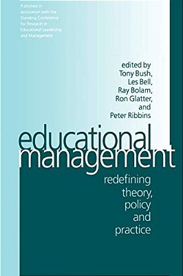 Educational Management: Redefining Theory, Policy And Practice-..