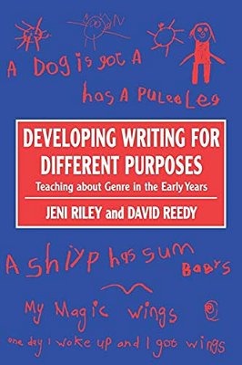 Developing Writing For Different Purposes: Teaching About Genre In The Early Years-..