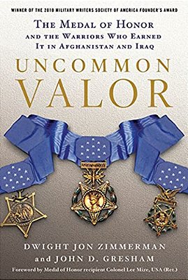 Uncommon Valor: The Medal Of Honor And The Warriors Who Earned It In Afghanistan And Iraq-..