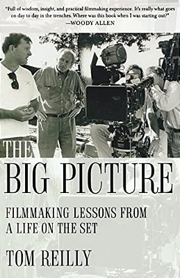 The Big Picture: Filmmaking Lessons From A Life On The Set-..