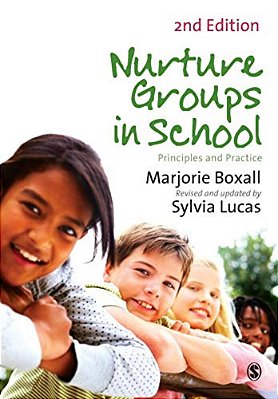 Nurture Groups In Schools: Principles And Practice-..