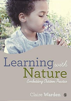 Learning With Nature: Embedding Outdoor Practice-..