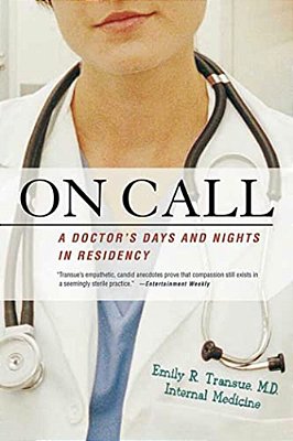 On Call: A Doctor's Days And Nights In Residency-..
