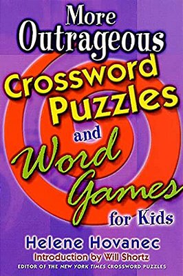 More Outrageous Crossword Puzzles And Word Games For Kids-..