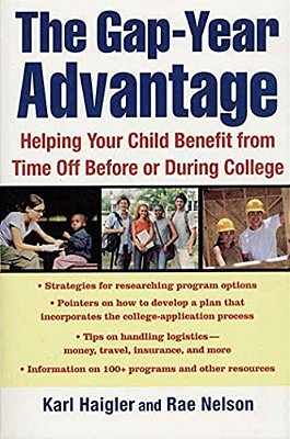 The Gap-Year Advantage: Helping Your Child Benefit From Time Off Before Or During College-..