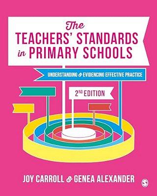 The Teachers' Standards In Primary Schools: Understanding And Evidencing Effective Practice-..