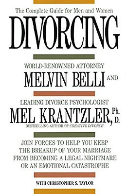 Divorcing: The Complete Guide For Men And Women-..