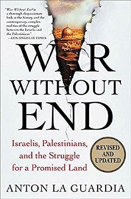 War Without End: Israelis, Palestinians, And The Struggle For A Promised Land-..