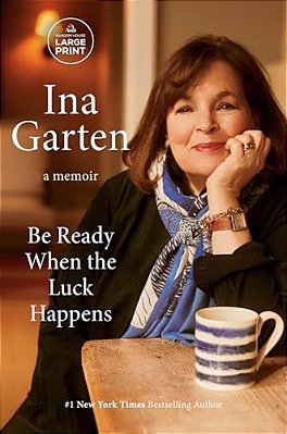 Be Ready When The Luck Happens: A Memoir-..