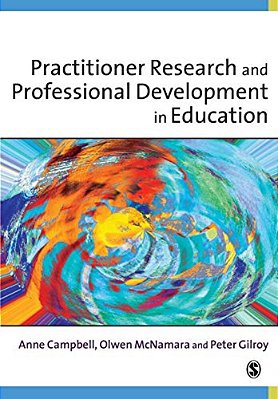 Practitioner Research And Professional Development In Education-..
