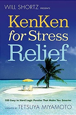 Will Shortz Presents Kenken For Stress Relief-..