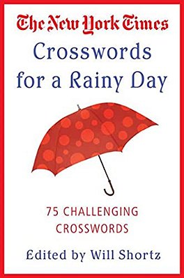 The New York Times Crosswords For A Rainy Day: 75 Challenging Crosswords-..