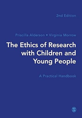 The Ethics Of Research With Children And Young People: A Practical Handbook-..