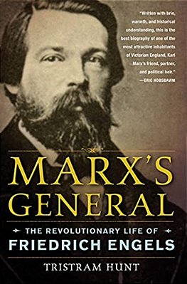 Marx's General: The Revolutionary Life Of Friedrich Engels-..