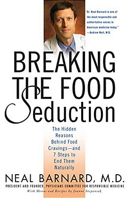 Breaking The Food Seduction: The Hidden Reasons Behind Food Cravings---and 7 Steps To End Them Naturally-..