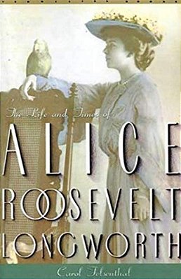 Princess Alice: The Life And Times Of Alice Roosevelt Longworth-..