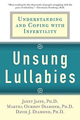 Unsung Lullabies: Understanding And Coping With Infertility-..