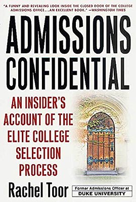 Admissions Confidential: An Insider's Account Of The Elite College Selection Process-..