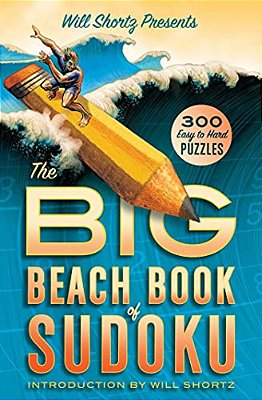 Will Shortz Presents The Big Beach Book Of Sudoku-..