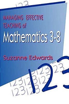 Managing Effective Teaching Of Mathematics 3-8-..