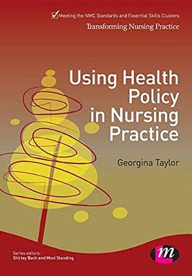 Using Health Policy In Nursing Practice-..