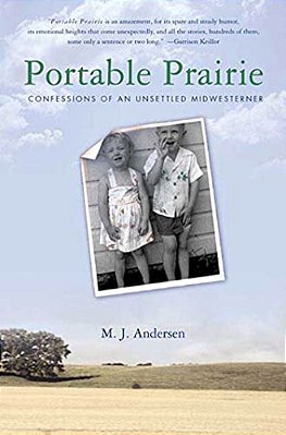 Portable Prairie: Confessions Of An Unsettled Midwesterner-..